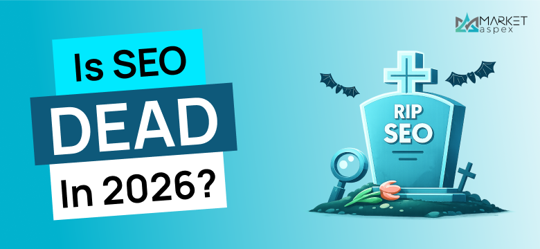 Is SEO Dead in 2026? The Real Strategy for Winning in the Age of AI