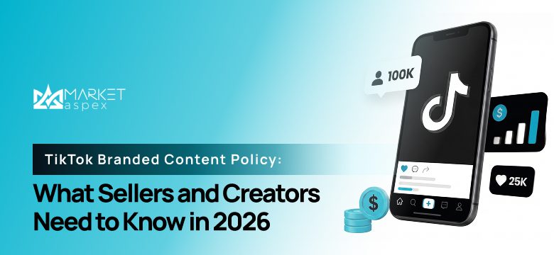 TikTok Branded Content Policy: What Sellers and Creators Need to Know in 2026
